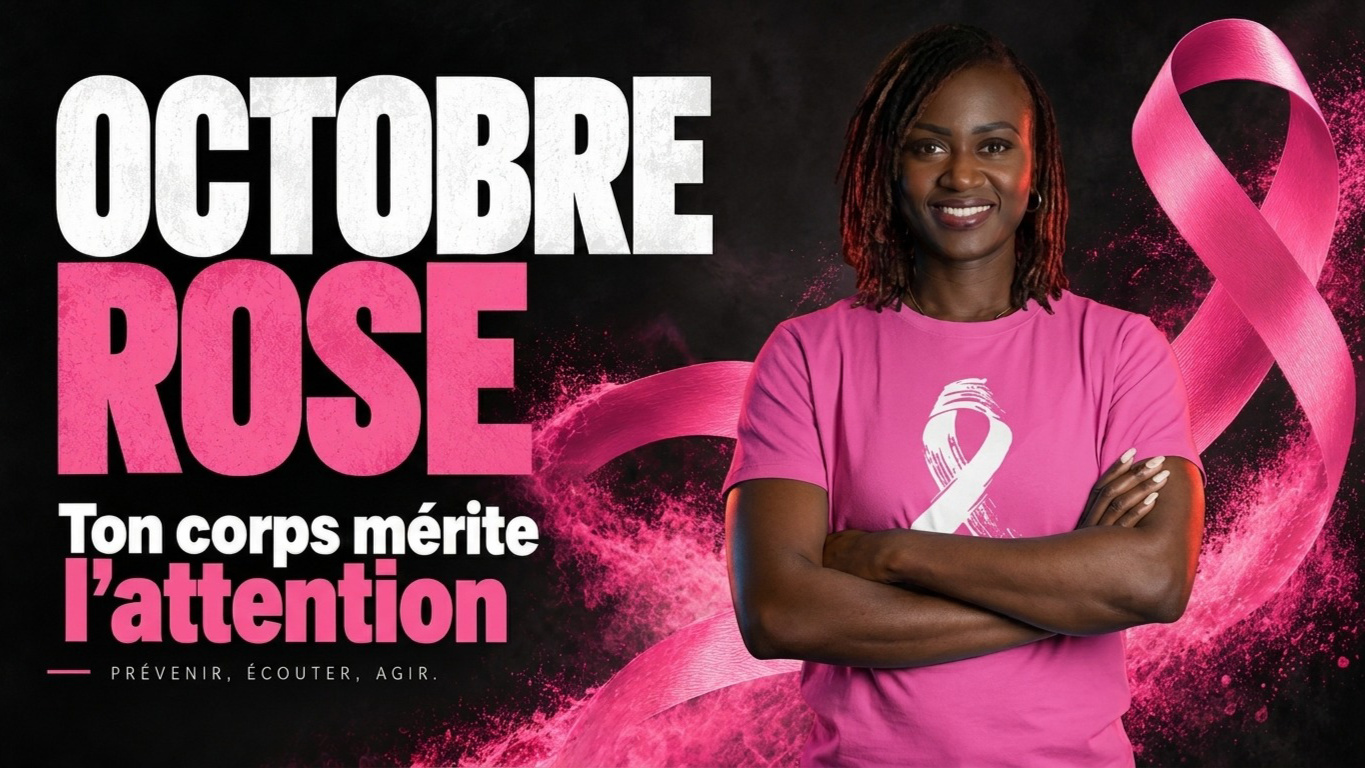 Octobre Rose, ton corps mérite l'attention